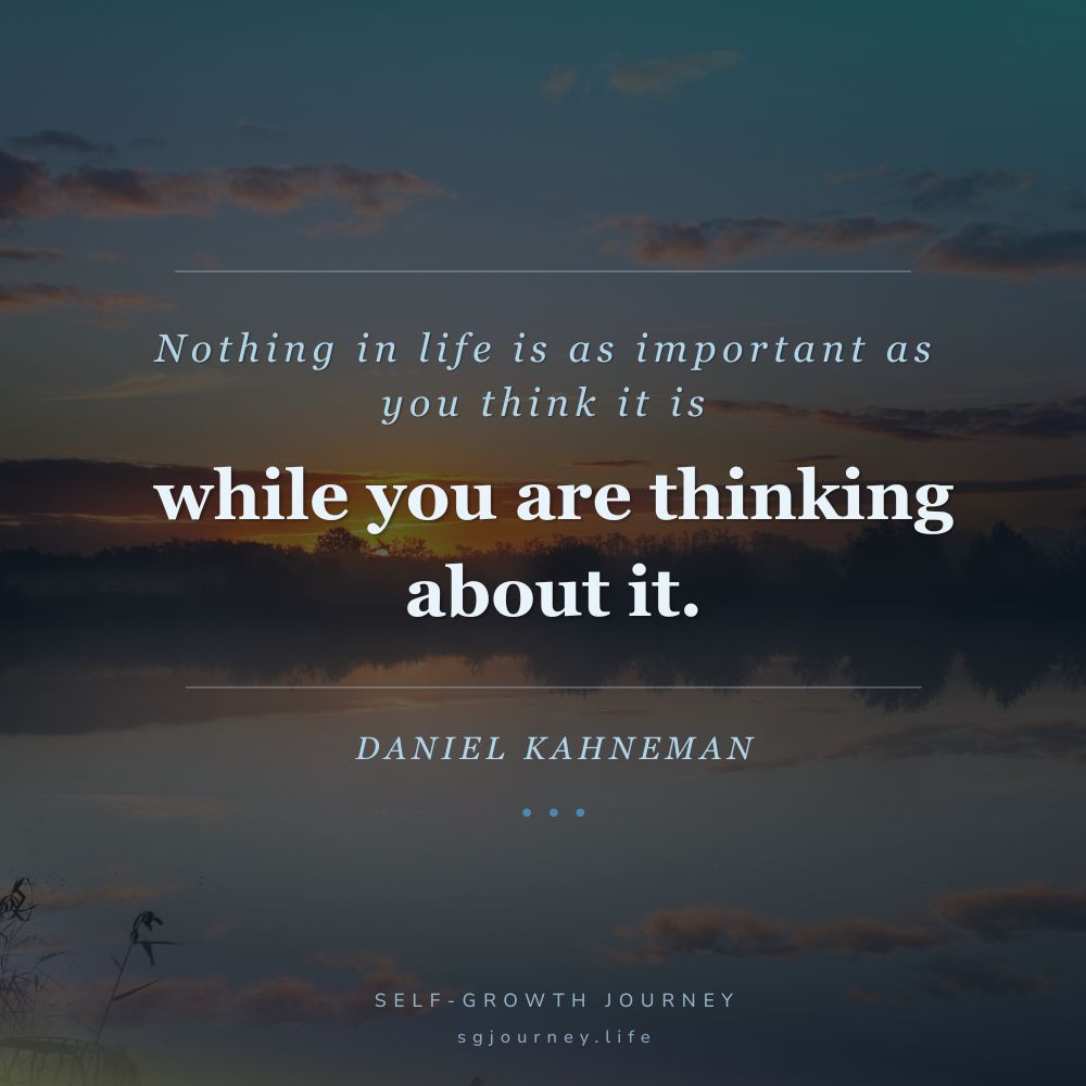 Nothing in life is as important as you think it is while you are thinking about it.