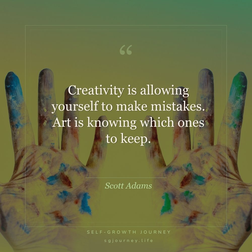 Creativity is allowing yourself to make mistakes. Art is knowing which ones to keep.