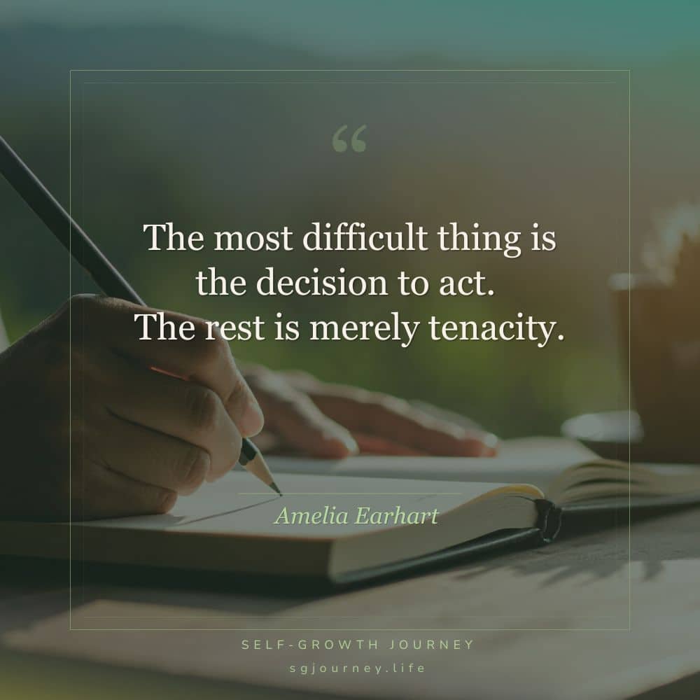 The most difficult thing is the decision to act. The rest is merely tenacity.